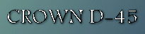  CROWN D-45 