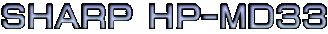 SHARP HP-MD33