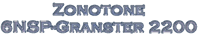 Zonotone 6NSP-Granster 2200